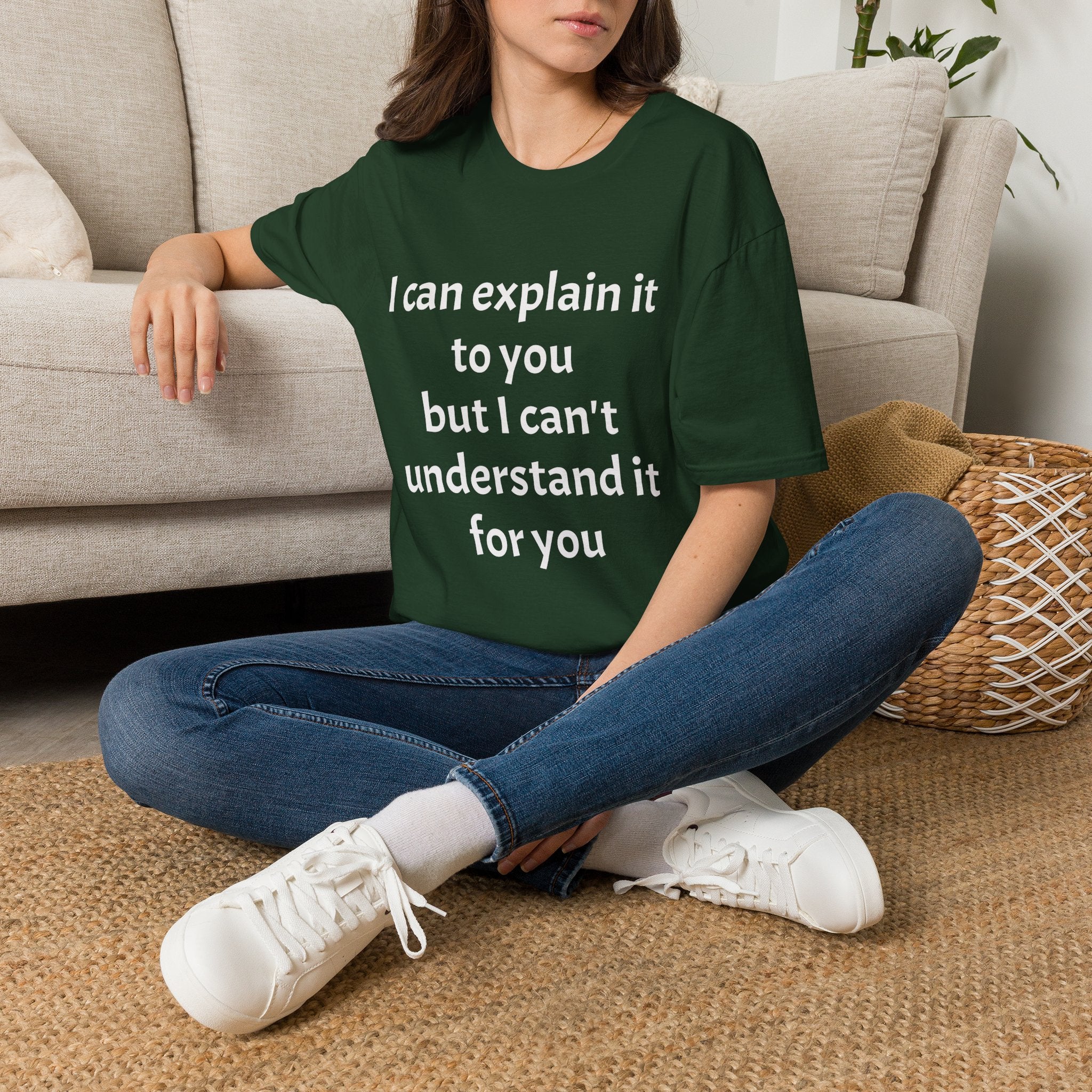 I Can't Understand It For You T-Shirt - Funny Sarcastic Humor Tee