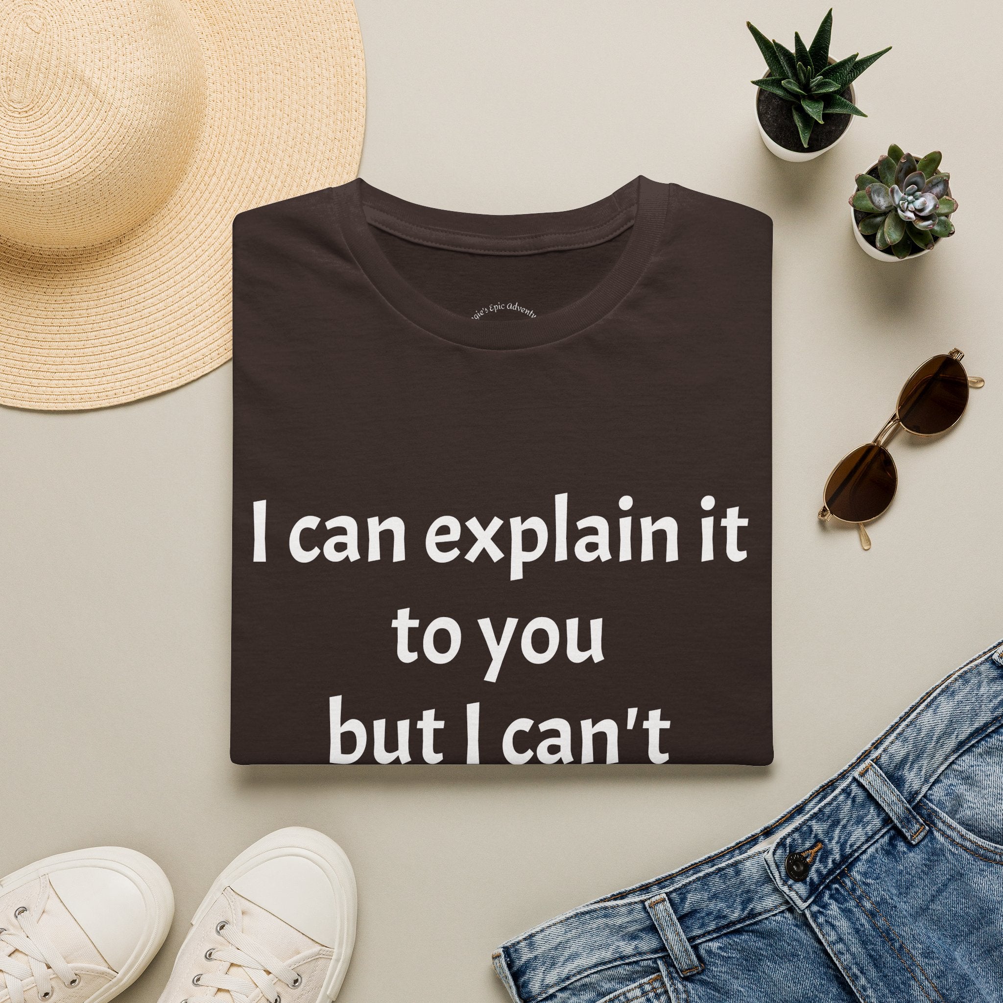 I Can't Understand It For You T-Shirt - Funny Sarcastic Humor Tee