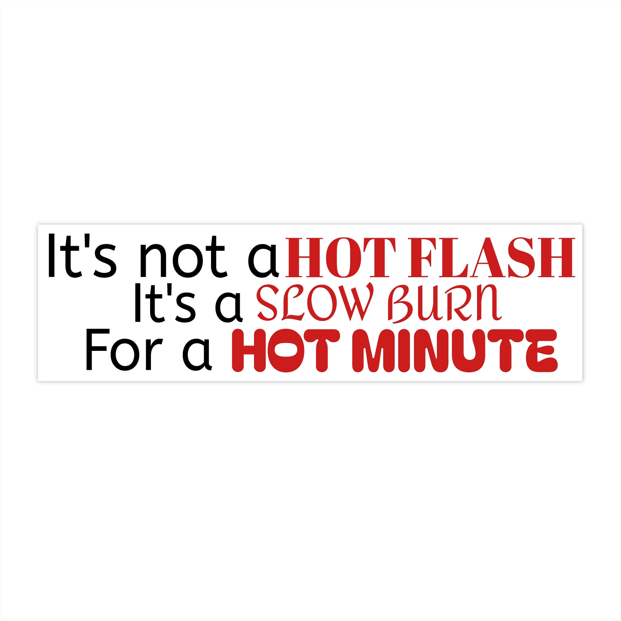 Funny Menopause Bumper Stickers